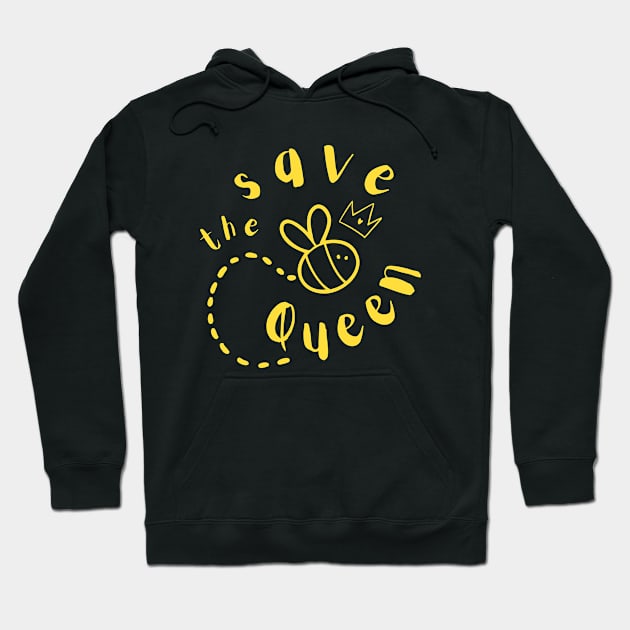 Save the Queen Bees Honey Beekeeper Earth Turtle Art Cute Funny Gift Whale Sea Beach Summer Animals Love Cute Funny Gift Sarcastic Happy Fun Witty Good Spiritual Depression Anxiety Gift Hoodie by EpsilonEridani